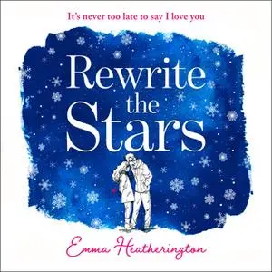 «Rewrite the Stars» by Emma Heatherington