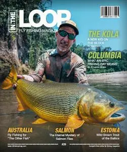 In the Loop Fly Fishing Magazine - Issue 29 Summer 2021