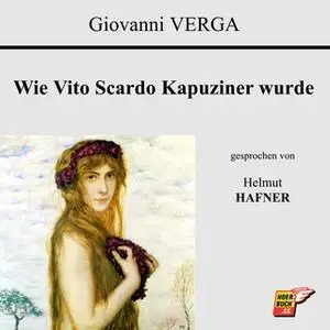 «Wie Vito Scardo Kapuziner wurde» by Giovanni Verga