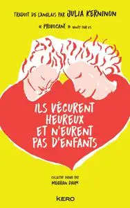 Meghan Daum, "Ils vécurent heureux et n'eurent pas d'enfants"