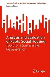Analysis and Evaluation of Public Social Housing: Tools for a Sustainable Regeneration