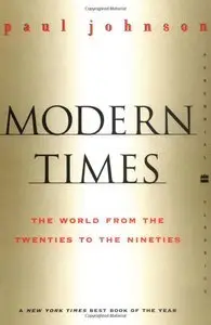 Modern Times: The World from the Twenties to the Nineties, Revised Edition (repost)
