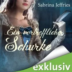 Sabrina Jeffries - Hellions of Halstead Hall - Band 3 - Ein vortrefflicher Schurke