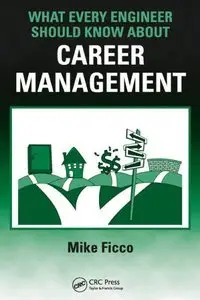 What Every Engineer Should Know About Career Management (Repost)