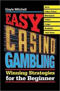 Easy Casino Gambling: Winning Strategies for the Beginner (Repost)