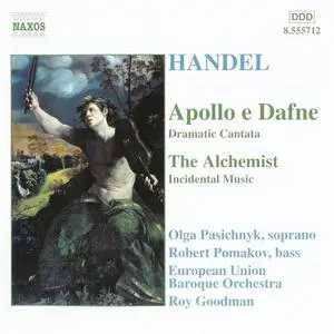 Roy Goodman, European Union Baroque Orchestra - George Frideric Handel: Apollo e Dafne; The Alchemist (2001)