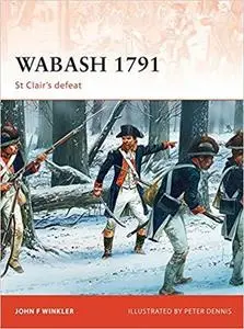 Wabash 1791: St Clair’s defeat (Campaign)