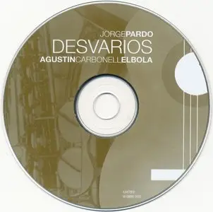 Jorge Pardo / Agustin Carbonell - Desvarios (2008) {Nuba Records}