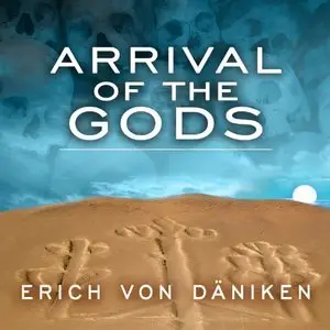 Arrival of the Gods: Revealing the Alien Landing Sites of Nazca [Audiobook]