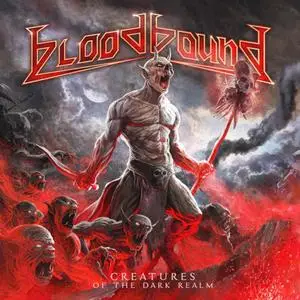 Bloodbound - Creatures Of The Dark Realm (2021)