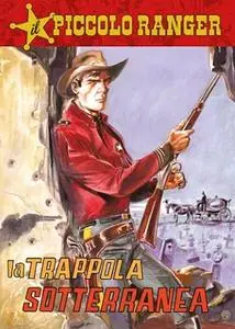 Il Piccolo Ranger 020 - La trappola sotterranea (RCS 2022-10-18)