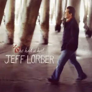 Jeff Lorber - He Had A Hat (2007) {EMI}