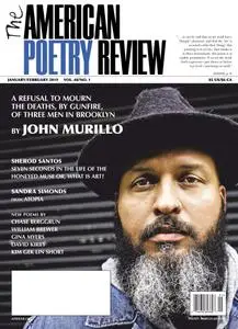 The American Poetry Review - January/February 2019