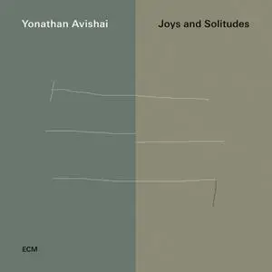 Yonathan Avishai - Joys and Solitudes (2019)