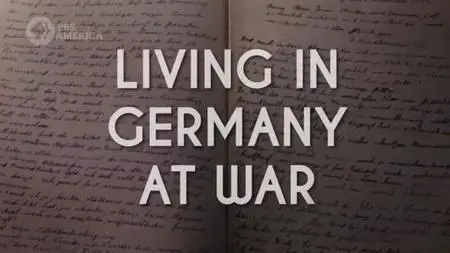 PBS - Living in Germany at War (2020)