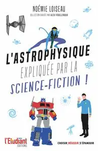 L'astrophysique expliquée par la science-fiction - Noémie Loiseau