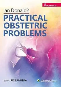 Ian Donald’s Practical Obstetrics Problems (8th Edition)