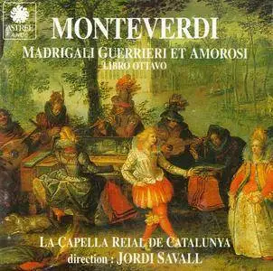 Jordi Savall - Monteverdi - Madrigali Guerrieri Et Amorosi, Libro Ottavo (1995) {Astree-Auvidis E 8546}