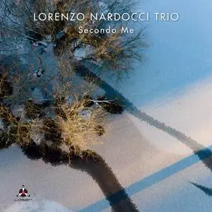 Lorenzo Nardocci Trio - Secondo Me (2021) [Official Digital Download 24/96]