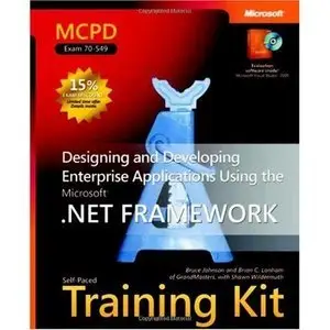 MCPD Self-Paced Training Kit (Exam 70-549): Designing and Developing Enterprise Applications (Repost)
