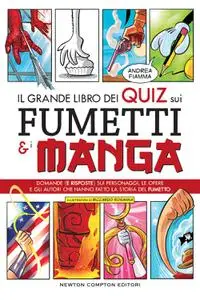 Andrea Fiamma - Il grande libro dei quiz sui fumetti e i manga