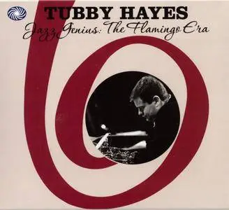 Tubby Hayes - Jazz Genius: The Flamingo Era (2010) {3CD Set Fantastic Voyage FVTD050 rec 1956-1961}