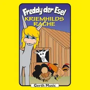 «Freddy der Esel - Band 47: Kriemhilds Rache» by Olaf Franke,Tim Thomas