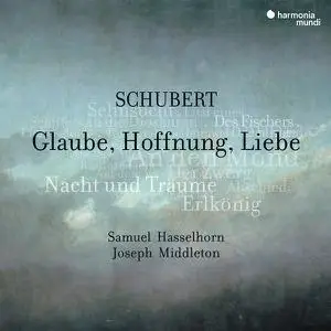 Samuel Hasselhorn - Schubert: Glaube, Hoffnung, Liebe. Lieder (2022) [Official Digital Download]