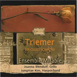 Jean Zewalt Triemer - Six Cello Sonatas [1745] - Ensemble Mirable