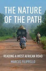 The Nature of the Path : Reading a West African Road