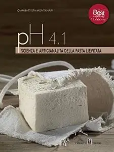 PH 4.1. Scienza e artigianalità della pasta lievitata (Italian Edition)