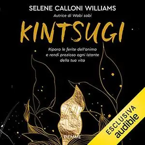 «Kintsugi» by Selene Calloni Williams