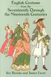 English Costume from the Seventeenth Through the Nineteenth Centuries