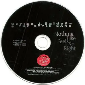 Carlos J. Saldana & The Style Band - Nothing Else Feels So Right (2006) {Sun & Fish} **[RE-UP]**