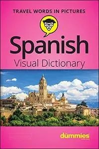 Spanish Visual Dictionary For Dummies (Travel Words in Pictures)