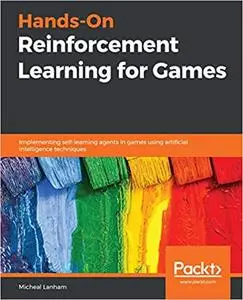 Hands-On Reinforcement Learning for Games (Repost)