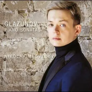 Nikolay Medvedev - Glazunov: Piano Sonatas (2022) [Official Digital Download 24/96]