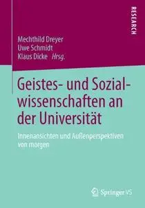 Geistes- und Sozialwissenschaften an der Universität: Innenansichten und Außenperspektiven von Morgen  [Repost]