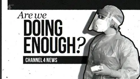 Channel 4 - Coronavirus: Are We Doing Enough (2020)