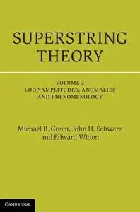 Superstring Theory, Volume 2: 25th Anniversary Edition