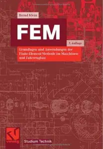 FEM: Grundlagen und Anwendungen der Finite-Element-Methode im Maschinen- und Fahrzeugbau (repost)