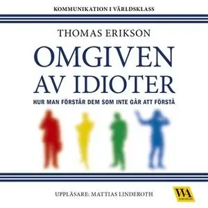 «Omgiven av idioter» by Thomas Erikson