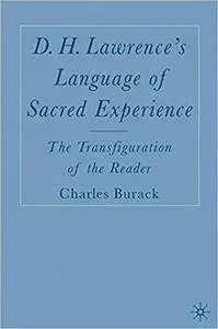D. H. Lawrence’s Language of Sacred Experience: The Transfiguration of the Reader