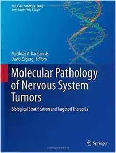 Molecular Pathology of Nervous System Tumors: Biological Stratification and Targeted Therapies