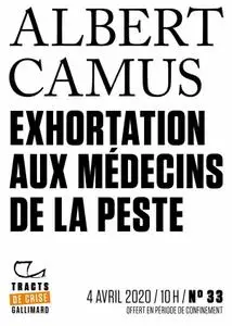Albert Camus, "Exhortation aux médecins de la peste"
