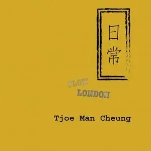 Tjoe Man Cheung - Flow London (2020) [Official Digital Download]