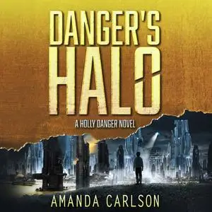 «Danger's Halo» by Amanda Carlson