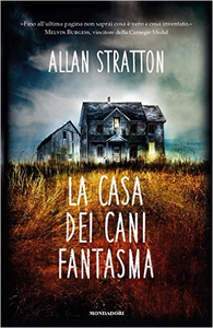 La casa dei cani fantasma - Allan Stratton