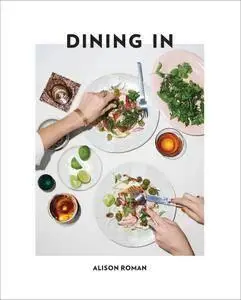 Dining In: Highly Cookable Recipes: A Cookbook [Repost]