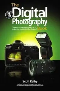 The Digital Photography Book, Part 3 by Scott Kelby [Repost]